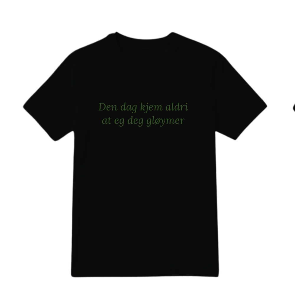 Den dag kjem aldri at eg deg gløymer