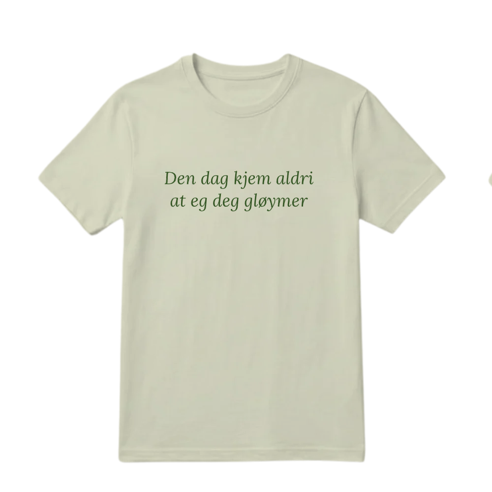 Den dag kjem aldri at eg deg gløymer